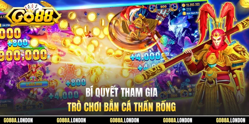 Bí quyết tham gia trò chơi bắn cá thần rồng
