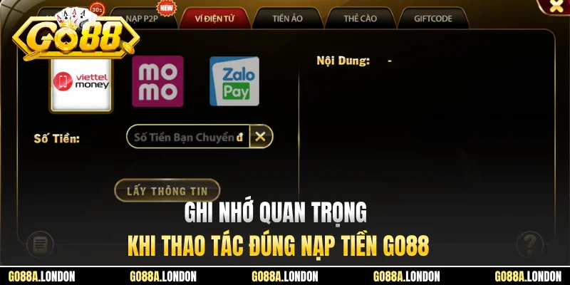 Ghi nhớ quan trọng thao tác đúng nạp tiền GO88