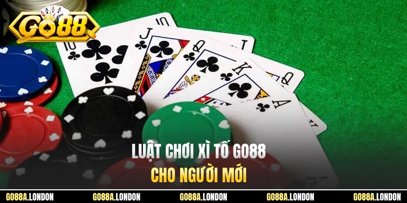 Luật chơi xì tố GO88 cho người mới