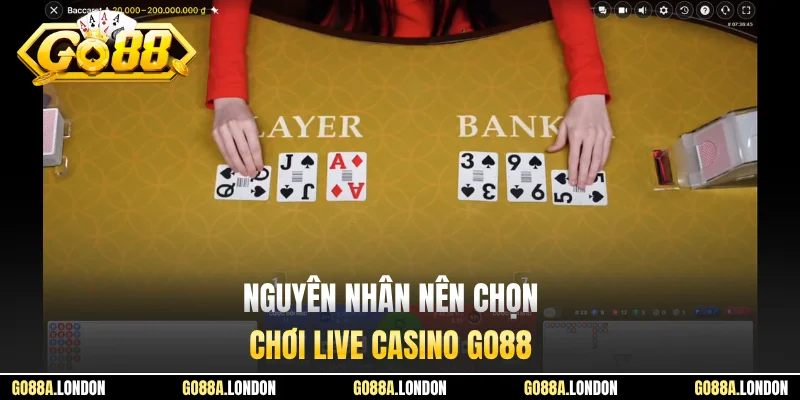 Nguyên nhân nên chọn chơi Live Casino GO88