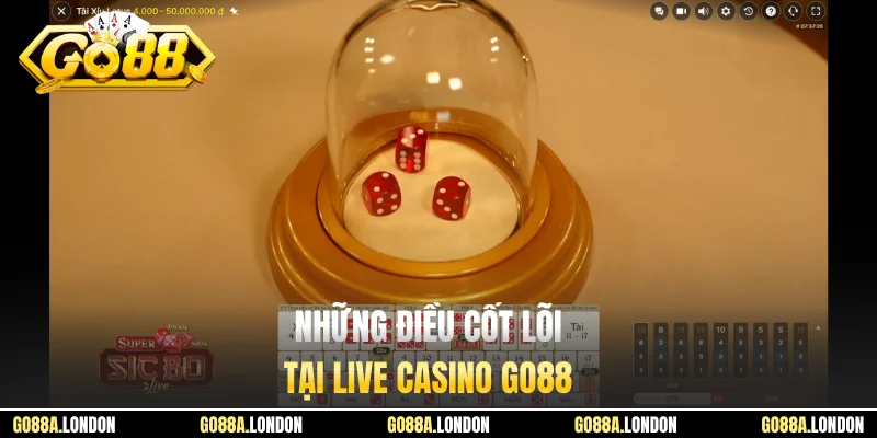 Những điều cốt lõi tại Live Casino GO88