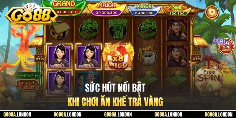 Sức hút nổi bật khi chơi Ăn Khế Trả Vàng