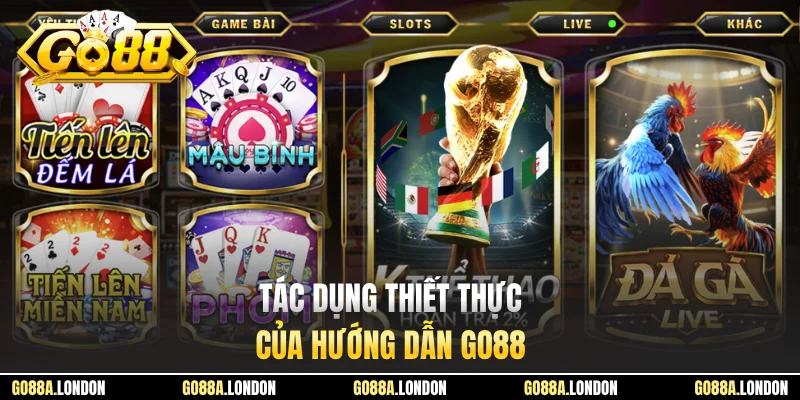 Tác dụng thiết thực của hướng dẫn GO88