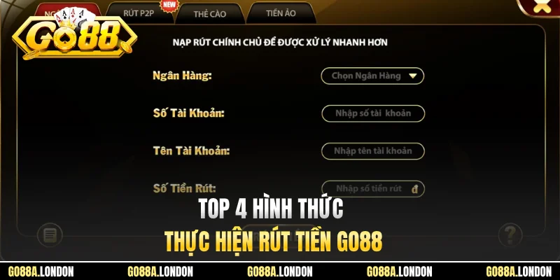 Top 4 hình thức thực hiện rút tiền GO88
